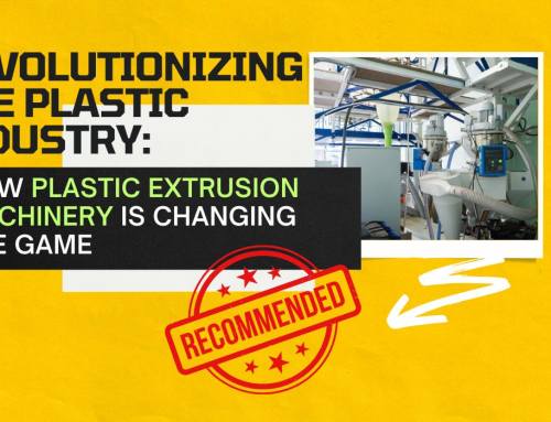 Revolutionizing the Plastic Industry: How Plastic Extrusion Machinery is Changing the Game