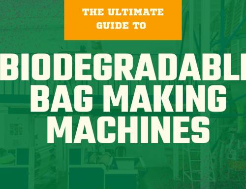 The Ultimate Guide to Biodegradable Bag Making Machines